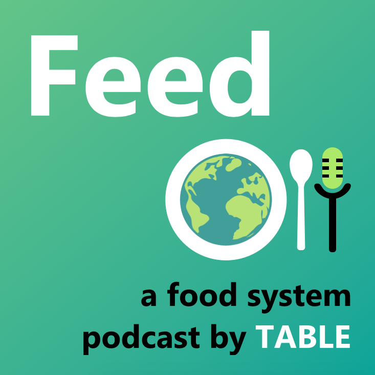The logo for Feed, a food systems podcast by TABLE.