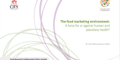 Cover for report titled “The food marketing environment: A force for or against human and planetary health?” published by the Food Research Collaboration, an initiative at the Centre for Food Policy at City, University of London.
