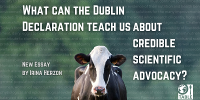 A flyer for the new TABLE blog "What can the Dublin Declaration teach us about credible scientific advocacy?" by Irina Herzon.