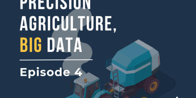 Episode 4. Farm machinery, precision agriculture, big data