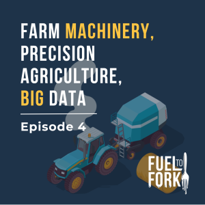 Episode 4. Farm machinery, precision agriculture, big data