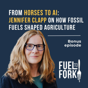 From horses to AI: Jennifer Clapp on how fossil fuels shaped agriculture