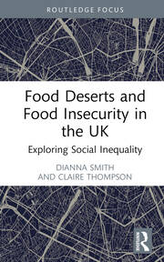 Food deserts and food insecurity in the UK