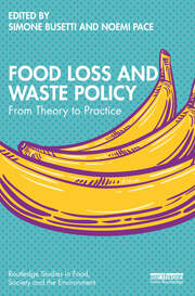 Food Loss and Waste Policy: From Theory to Practice