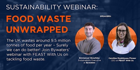 Webinar advertisement for food waste unwrapped with speakers Bywaters and Feast With US
