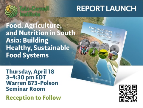 A flyer for the launch of the report "Food, Agriculture, and Nutrition in South Asia: Building Healthy, Sustainable Food Systems" on Thurs 18 April.