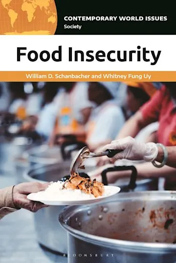 Image of the front cover of book title Food Insecurity by William D. Schanbacher and Whitney Fung Uy