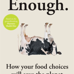 Enough: How your food choices will save the planet - book cover