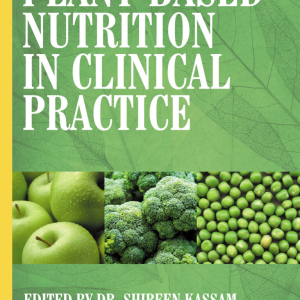 Plant-Based Nutrition in Clinical Practice