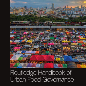 Routledge Handbook of Urban Food Governance