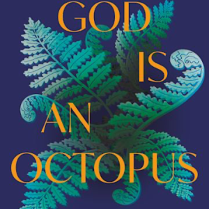 Cover of the book God Is An Octopus: Loss, Love and a Calling to Nature by Ben Goldsmith featuring a drawing of a fern.