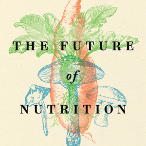 The cover of The Future of Nutrition by T. Colin Campbell depicting botanical drawings of mushrooms, tubers and a radish