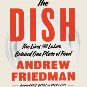 Cover of The Dish by Andrew Friedman with images of cabbage crops and a restaurant kitchen