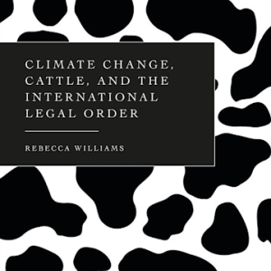 Book cover that has markings like a cow. Title: Climate change, cattle and the international legal order. 